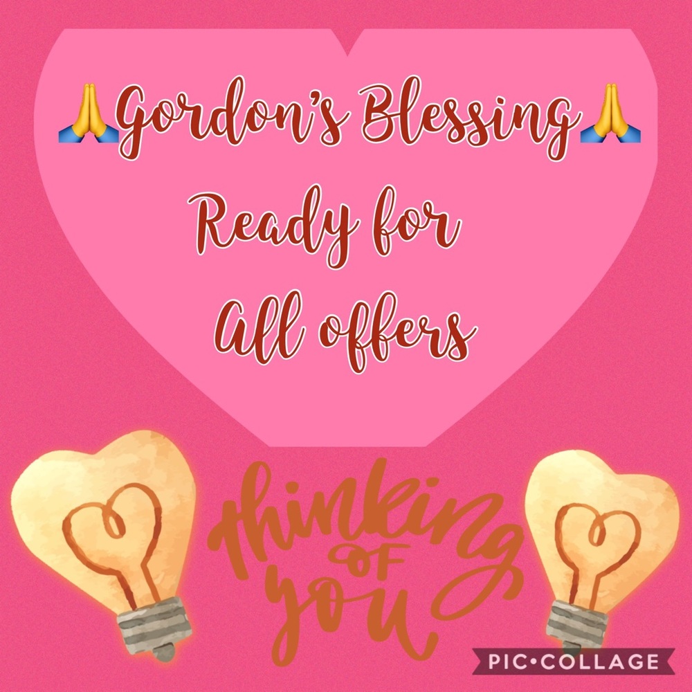 🙏Gordon‘s Blessings🙏 taken any reasonable …